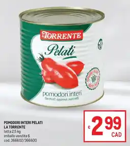 Metro Pomodori interi pelati La Torrente offerta