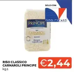 Mercatò Riso classico Carnaroli Principe offerta