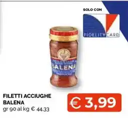 Mercatò Extra Filetti acciughe Balena offerta
