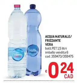 Metro Acqua naturale/frizzante Vera offerta