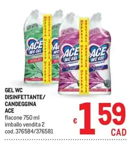 Metro Gel wc disinfettante/candeggina ace offerta