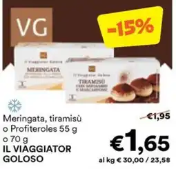 Unes Meringata, tiramisù o Profiteroles Il Viaggiator Goloso offerta