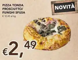 Migross Superstore Pizza tonda prosciutto funghi sfusa offerta
