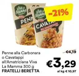 Unes Penne alla Carbonara o Cavatappi all'Amatriciana Viva La Mamma offerta