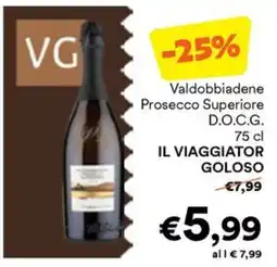 Unes Valdobbiadene Prosecco Superiore D.O.C.G. IL VIAGGIATOR GOLOSO offerta