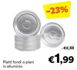 Unes Piatti fondi o piani in alluminio offerta