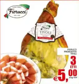 Pewex Fiorucci Prosciutto Tivoli offerta