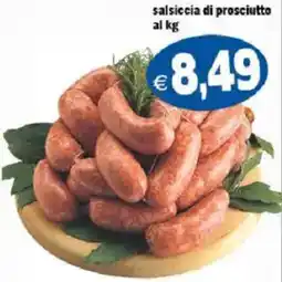 Il Castoro Supermercati salsiccia di prosciutto offerta