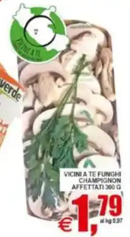Pewex Vicini a te funghi champignon affettati offerta