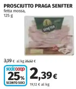 Ipercoop Prosciutto Praga Senfter offerta