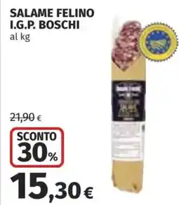 Ipercoop Salame Felino I.G.P. Boschi offerta