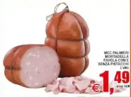 Pewex Mec Palmieri Mortadella Favola con e senza pistacchi offerta