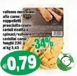 Il Castoro Supermercati valleoro mezzelune alla carne/ cappelletti prosciutto crudo/ ravioli ricotta e spinaci/valleoro raviolini carne/funghi offerta