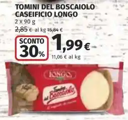 Ipercoop Tomini del boscaiolo Caseificio Longo offerta