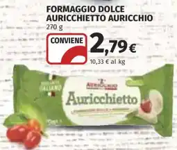 Ipercoop Formaggio dolce Auricchietto offerta