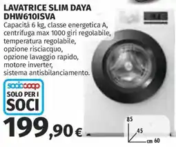 Ipercoop Lavatrice slim Daya offerta