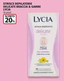 Ipercoop Strisce depilatorie delicate braccia & gambe Lycia offerta