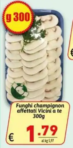 Ipercarni Funghi champignon affettati Vicini a te offerta