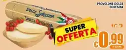 Sacoph Provolone dolce SoreSina offerta