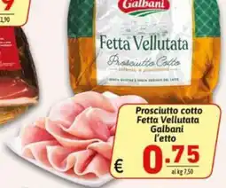 Ipercarni Prosciutto cotto Fetta Vellutata Galbani offerta