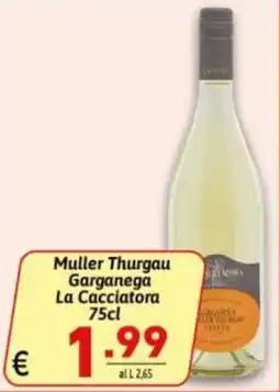 Ipercarni Muller Thurgau Garganega La Cacciatore offerta