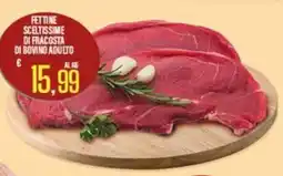Supermercati EffePiù Fettine sceltissime di fracosta di bovino adulto offerta