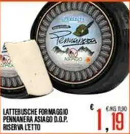 Supermercati EffePiù Lattebusche formaggio Pennanera Asiago D.O.P. riserva letto offerta