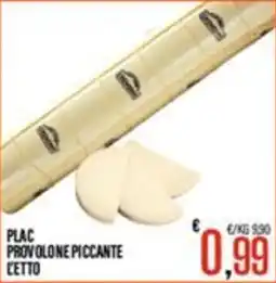 Supermercati EffePiù Plac provolone piccante offerta