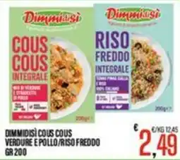 Supermercati EffePiù Dimmiadì cous cous integrale verdure e pollo / riso freddo integrale offerta