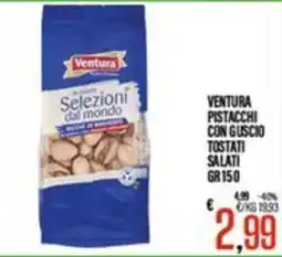 Supermercati EffePiù Ventura Selezioni dal mondo Pistacchi con guscio offerta
