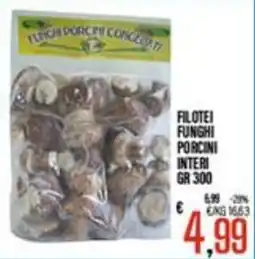 Supermercati EffePiù Filotei funghi porcini interi offerta