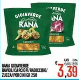 Supermercati EffePiù Rana Gioiaverde Ravioli Carciofi/Radicchio/Zucca/Porcini offerta