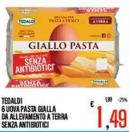 Supermercati EffePiù Tedaldi 6 uova pasta gialla da allevamento a terra senza antibiotici offerta