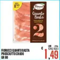 Supermercati EffePiù Fiorucci quanto basta prosciutto crudo offerta