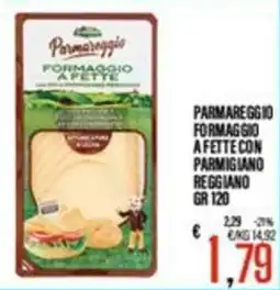 Supermercati EffePiù Parmareggio formaggio a fette con parmigiano reggiano offerta
