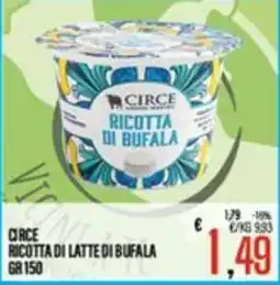 Supermercati EffePiù Circe ricotta di latte di bufala offerta