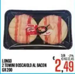 Supermercati EffePiù Longo 2 Tomini Boscaiolo al Bacon offerta