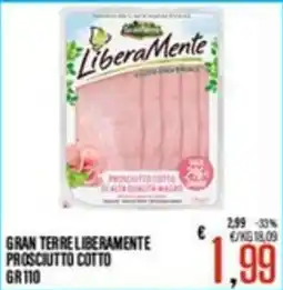 Supermercati EffePiù Gran Terre Liberamente Prosciutto Cotto offerta