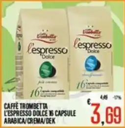Supermercati EffePiù Caffè Trombetta L'espresso Dolce offerta