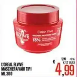Supermercati EffePiù L'OREAL ELYVIVE MASCHERA VARI TIPI offerta