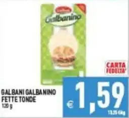 Iperfamily Galbanino fette tonde offerta
