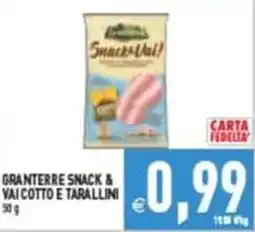 Iperfamily Granterre Snack & Vai Cotto e Tarallini offerta