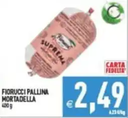 Iperfamily Fiorucci Pallina Mortadella offerta
