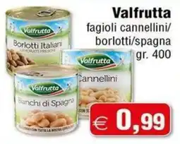 Magazzini Smart Valfrutta fagioli cannellini/borlotti/spagna offerta