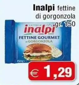 Magazzini Smart Inalpi fettine di gorgonzola offerta