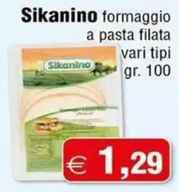 Magazzini Smart Sikanino formaggio a pasta filata offerta