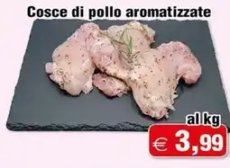 Magazzini Smart Cosce di pollo aromatizzate offerta