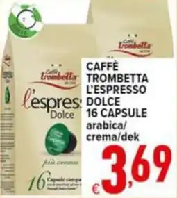 Iper Triscount Caffè Trombetta l'espresso dolce offerta