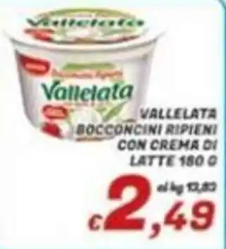 Idromarket Vallelata Bocconcini Ripieni con Crema di Latte offerta