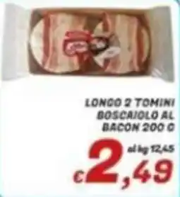 Idromarket Longo 2 Tomini Boscaiolo al Bacon offerta
